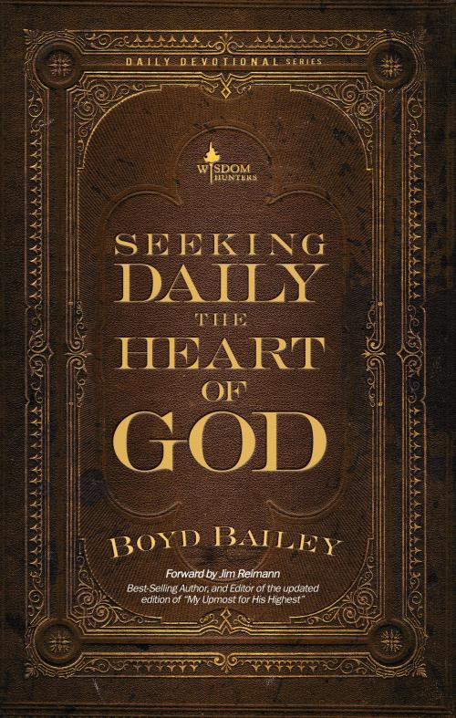 Cover of the book Seeking Daily the Heart of God by Boyd Bailey, Boyd Bailey