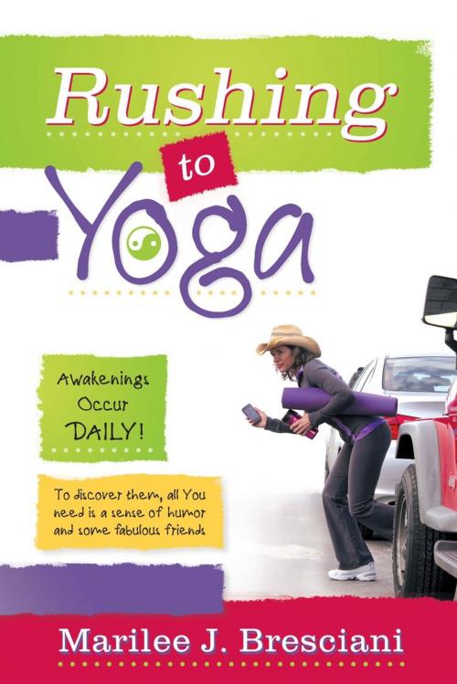 Cover of the book Rushing to Yoga by Marilee J. Bresciani, Balboa Press