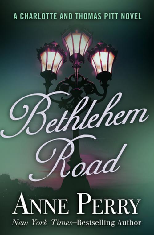 Cover of the book Bethlehem Road by Anne Perry, Open Road Media