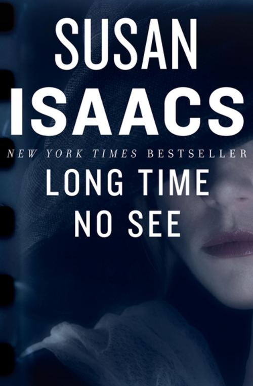 Cover of the book Long Time No See by Susan Isaacs, Open Road Media