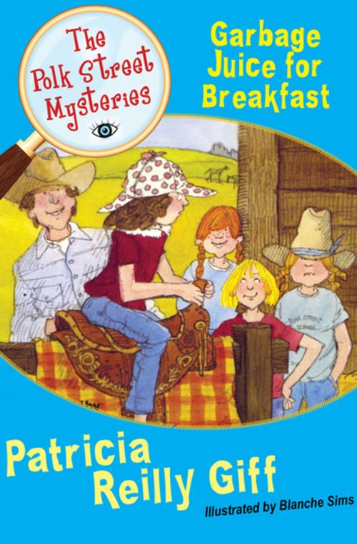 Cover of the book Garbage Juice for Breakfast by Patricia Reilly Giff, Open Road Media