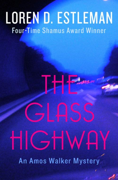 Cover of the book The Glass Highway by Loren D. Estleman, Open Road Media