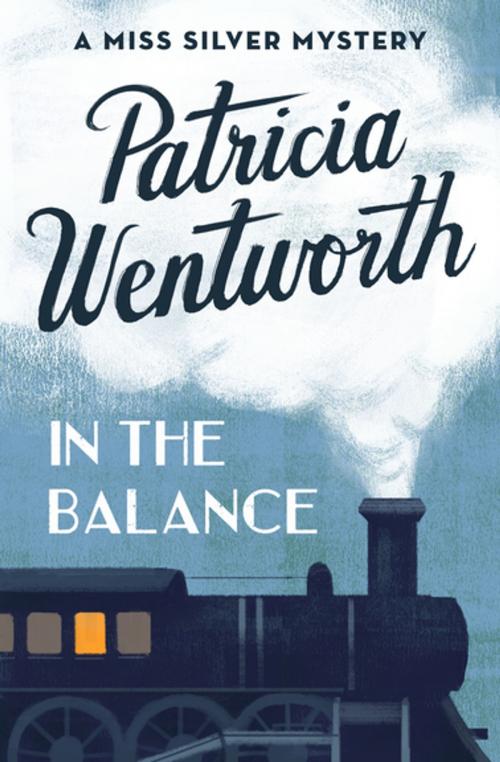 Cover of the book In the Balance by Patricia Wentworth, Open Road Media