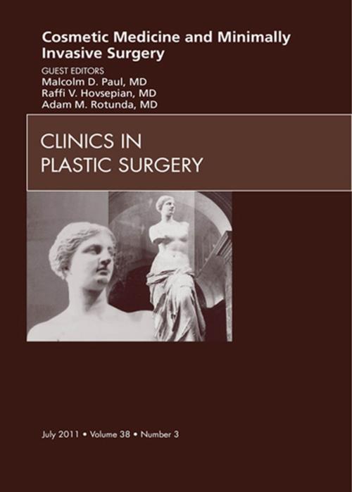 Cover of the book Cosmetic Medicine and Surgery, An Issue of Clinics in Plastic Surgery - E- Book by Adam Rotunda, MD, Malcolm D. Paul, MD, Raffi Hovsepian, MD, Elsevier Health Sciences