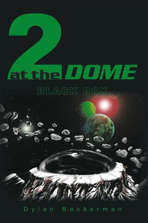 Cover of the book 2 at the Dome by Dylan Beckerman, AuthorHouse