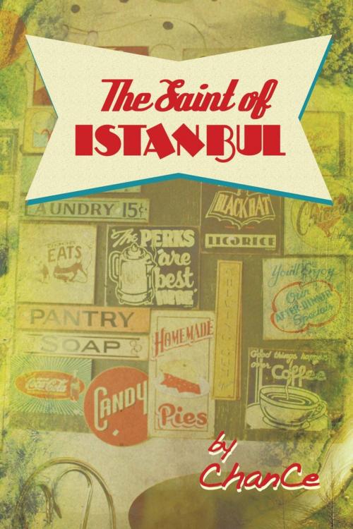 Cover of the book The Saint of Istanbul by Chance, AuthorHouse