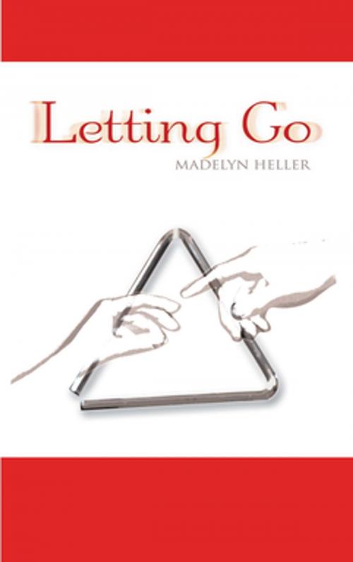 Cover of the book Letting Go by Madelyn Heller, AuthorHouse