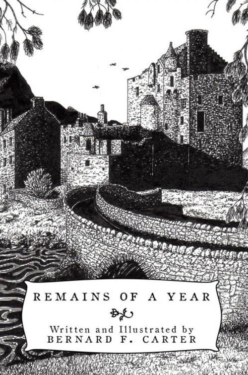 Cover of the book Remains of a Year by Bernard F. Carter, AuthorHouse UK