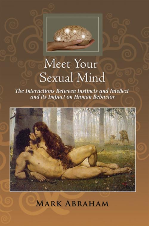 Cover of the book Meet Your Sexual Mind by Mark Abraham, Xlibris US