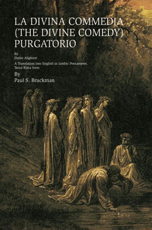 Cover of the book La Divina Commedia (The Divine Comedy) : Purgatorio by Paul S. Bruckman, Xlibris US