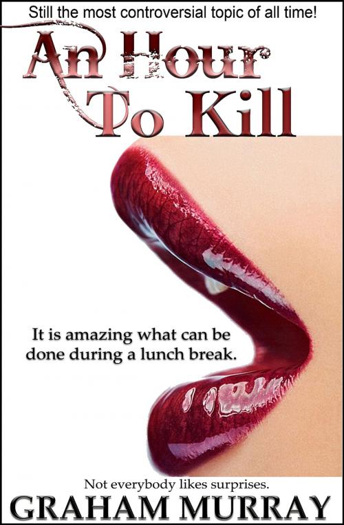 Cover of the book An Hour To Kill by Graham Murray, Living Books USA