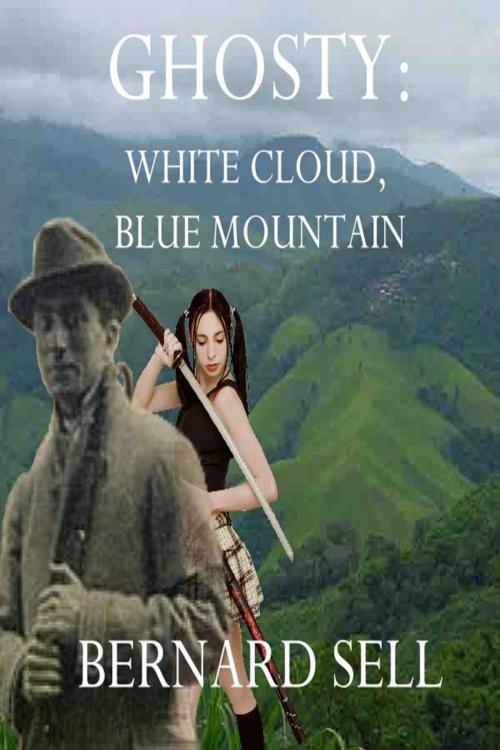 Cover of the book Ghosty: White Cloud, Blue Mountain by Bernard Sell, Bernard Sell