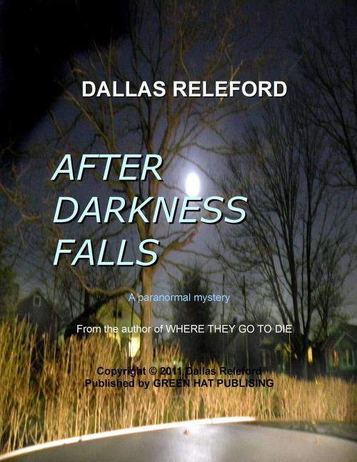 Cover of the book After Darkness Falls: A Paranormal Story by Dallas Releford, Dallas Releford