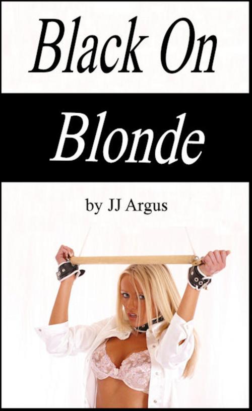 Cover of the book Black on Blonde by JJ Argus, JJ Argus