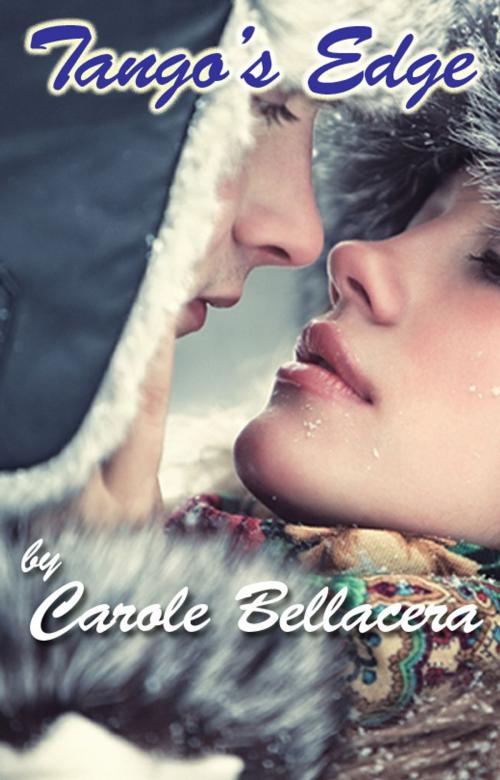 Cover of the book Tango’s Edge by Carole Bellacera, Carole Bellacera