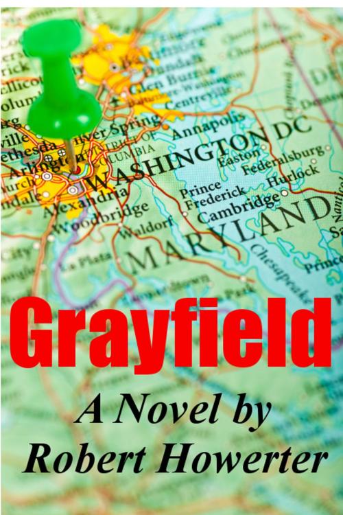 Cover of the book Grayfield by Robert Howerter, Robert Howerter