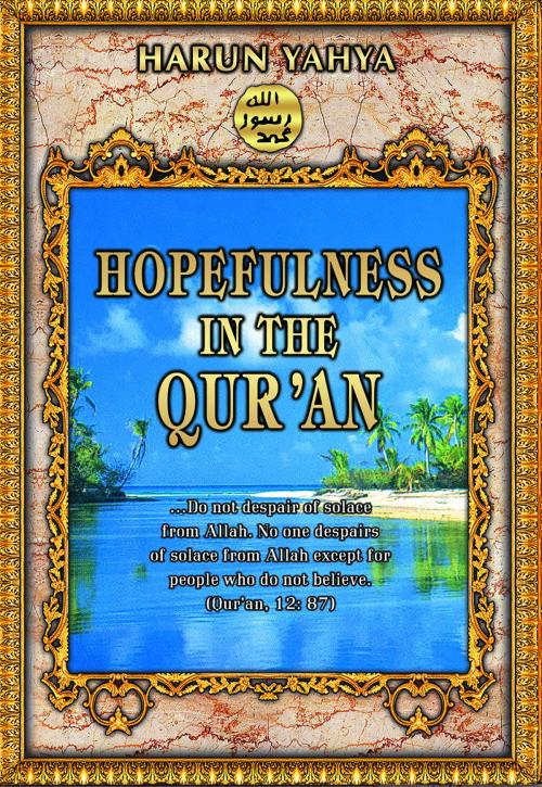 Cover of the book Hopefulness in the Qur’an by Harun Yahya, Global Publishing