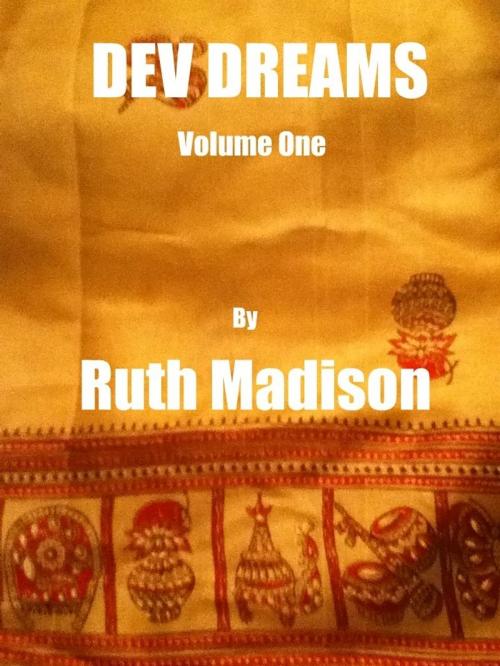 Cover of the book Dev Dreams, Volume One by Ruth Madison, Dev Love Press