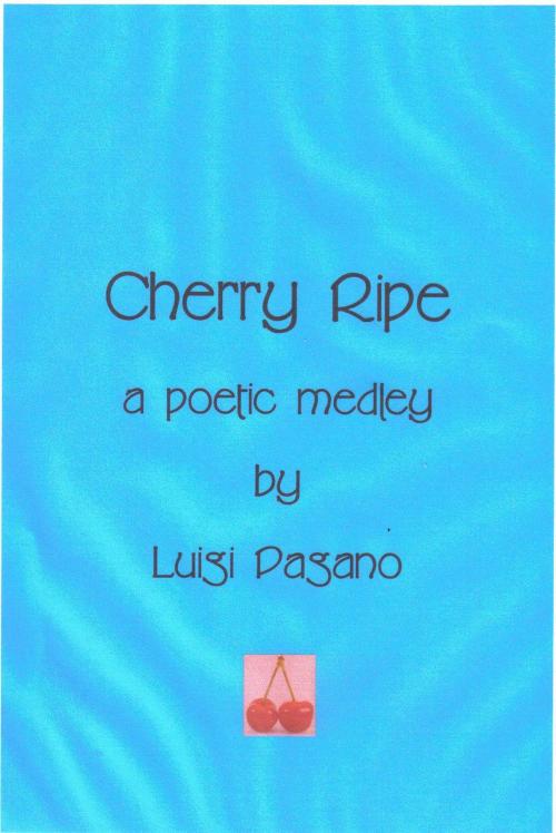 Cover of the book Cherry Ripe by Luigi Pagano, Luigi Pagano