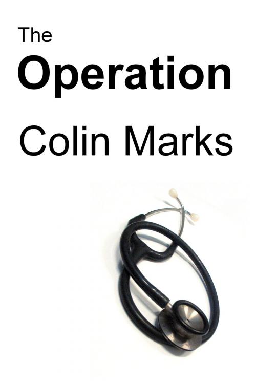 Cover of the book The Operation by Colin Marks, Colin Marks