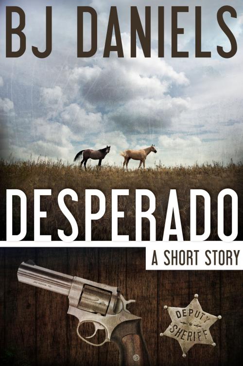 Cover of the book Desperado by B.J. Daniels, B.J. Daniels
