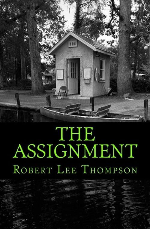 Cover of the book The Assignment by Robert Lee Thompson, Robert Lee Thompson