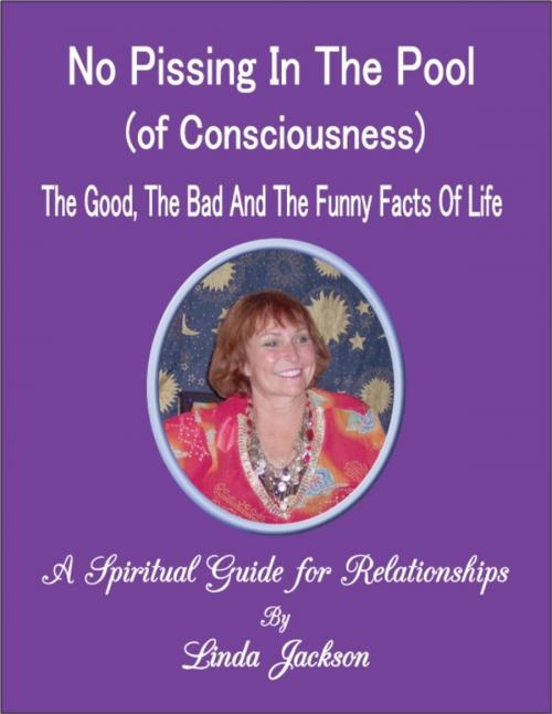 Cover of the book No Pissing in the Pool of Consciousness by Linda Jackson, Linda Jackson