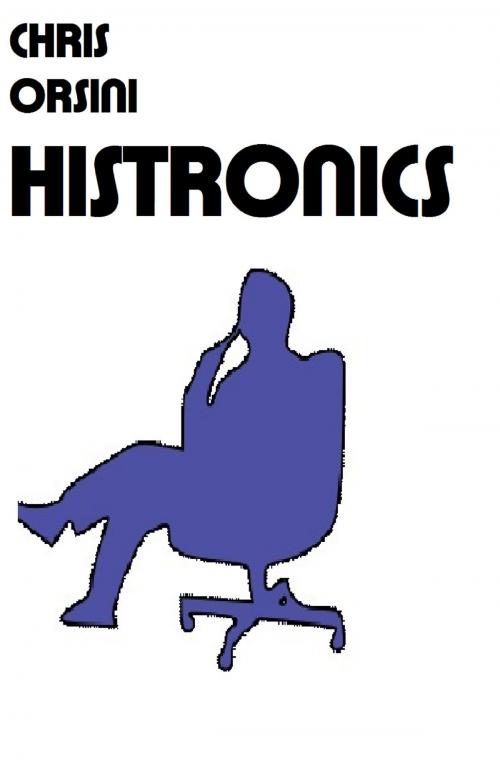Cover of the book Histronics by Chris Orsini, Chris Orsini