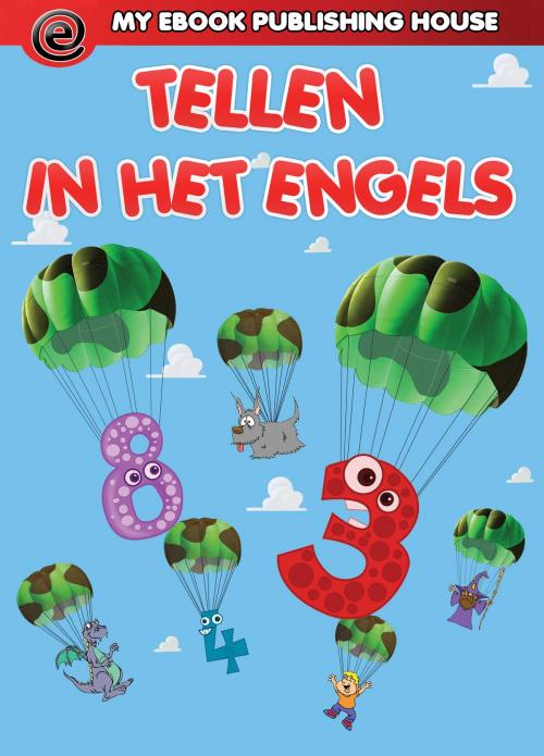 Cover of the book Tellen in het Engels by My Ebook Publishing House, My Ebook Publishing House