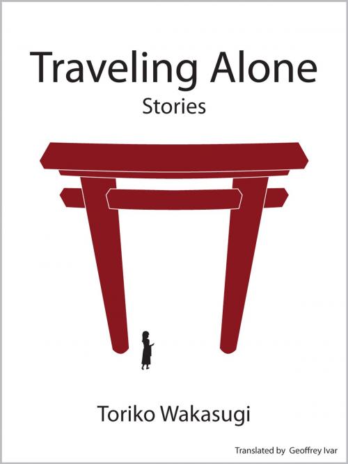 Cover of the book Traveling Alone by Geoffrey Ivar, Geoffrey Ivar