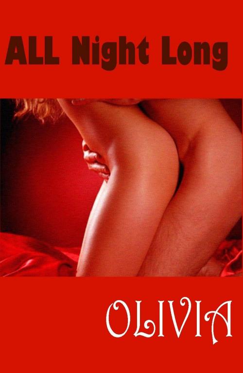 Cover of the book All Night Long by Erotikromance, Erotikromance