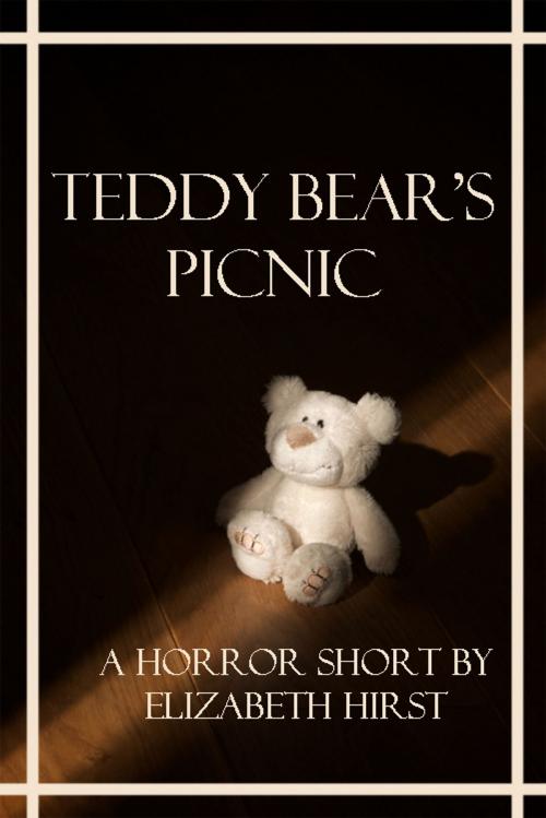 Cover of the book Teddy Bear's Picnic by Elizabeth Hirst, Elizabeth Hirst