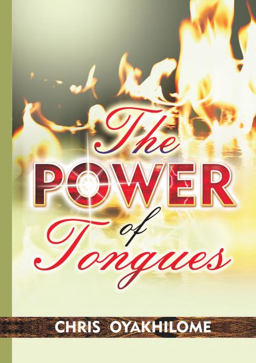Cover of the book The Power Of Tongues by Pastor Chris Oyakhilome PhD, LoveWorld Publishing