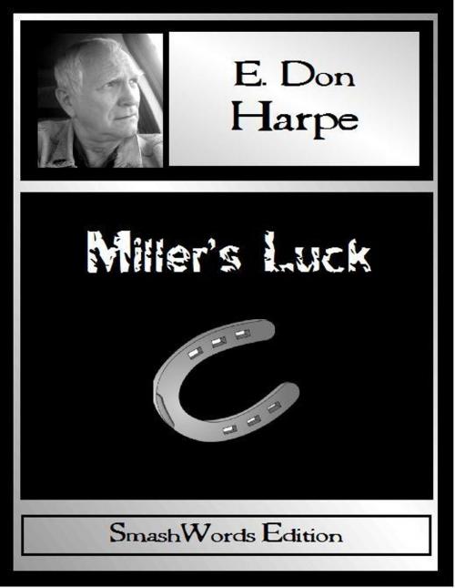 Cover of the book Miller's Luck by E. Don Harpe, E. Don Harpe