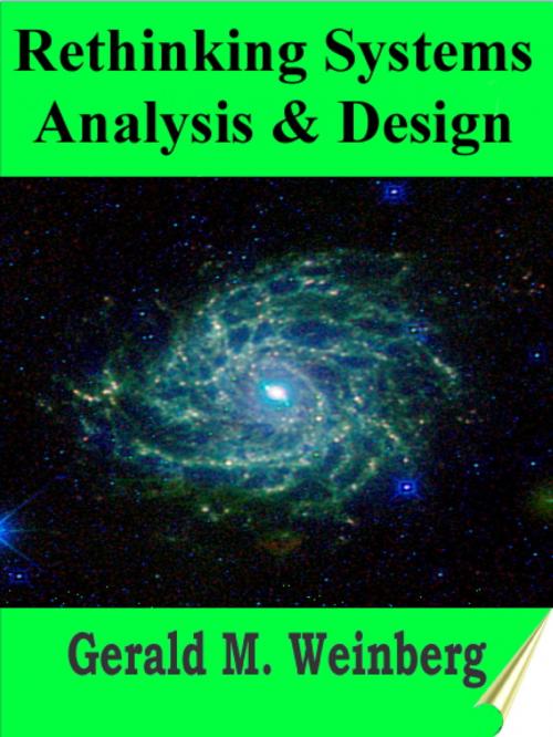 Cover of the book Rethinking Systems Analysis and Design by Gerald M. Weinberg, Gerald M. Weinberg
