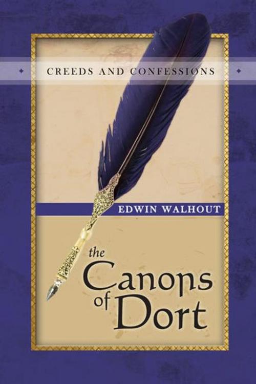 Cover of the book The Canons of Dort by Edwin Walhout, Edwin Walhout