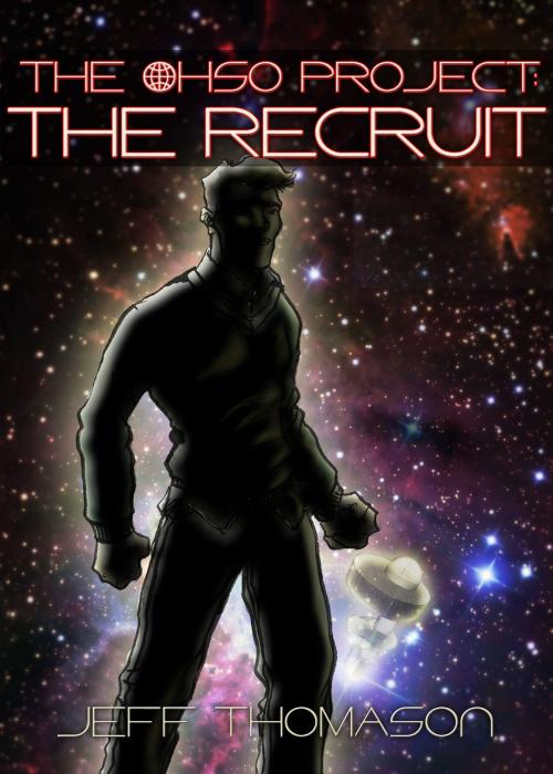 Cover of the book The Ohso Project: The Recruit by Jeff Thomason, Jeff Thomason