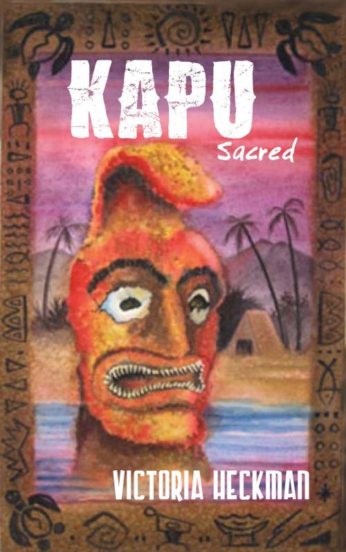 Cover of the book Kapu-Sacred by Victoria Heckman, Victoria Heckman