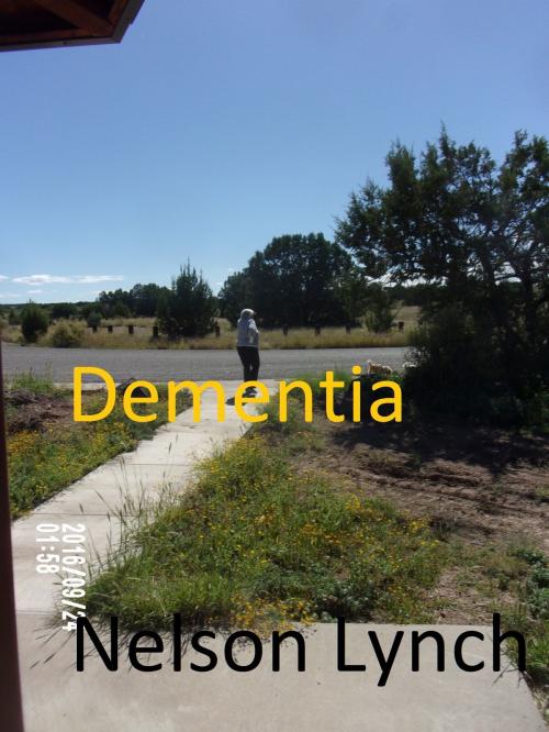 Cover of the book Dementia by Nelson Lynch, Nelson Lynch