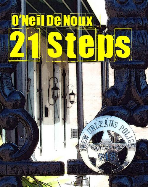 Cover of the book 21 Steps by O'Neil De Noux, O'Neil De Noux