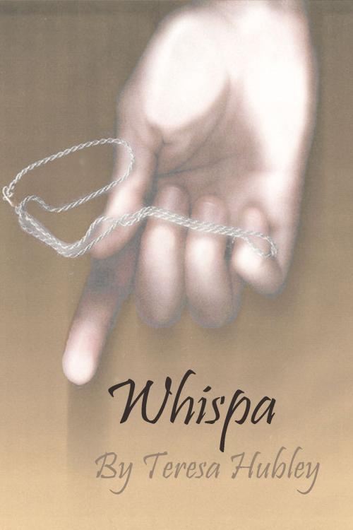 Cover of the book Whispa by Teresa Hubley, Teresa Hubley