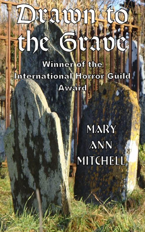 Cover of the book Drawn to the Grave by Mary Ann Mitchell, Mary Ann Mitchell