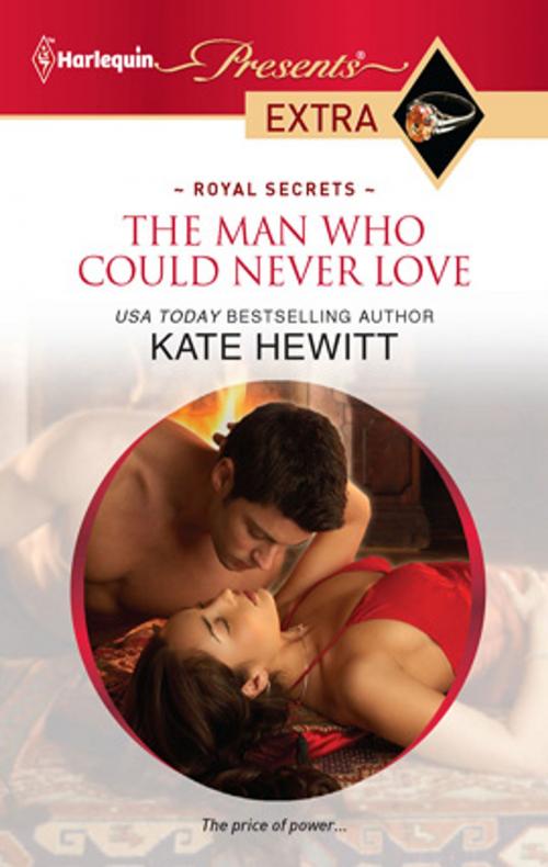 Cover of the book The Man Who Could Never Love by Kate Hewitt, Harlequin