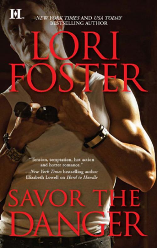 Cover of the book Savor the Danger by Lori Foster, HQN Books