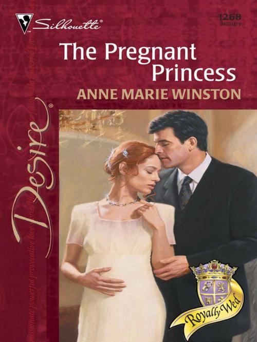 Cover of the book The Pregnant Princess by Anne Marie Winston, Silhouette