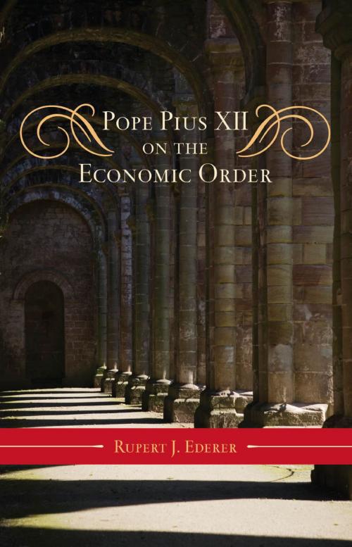 Cover of the book Pope Pius XII on the Economic Order by Rupert J. Ederer, Scarecrow Press