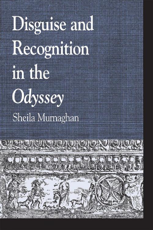 Cover of the book Disguise and Recognition in the Odyssey by Sheila Murnaghan, Lexington Books