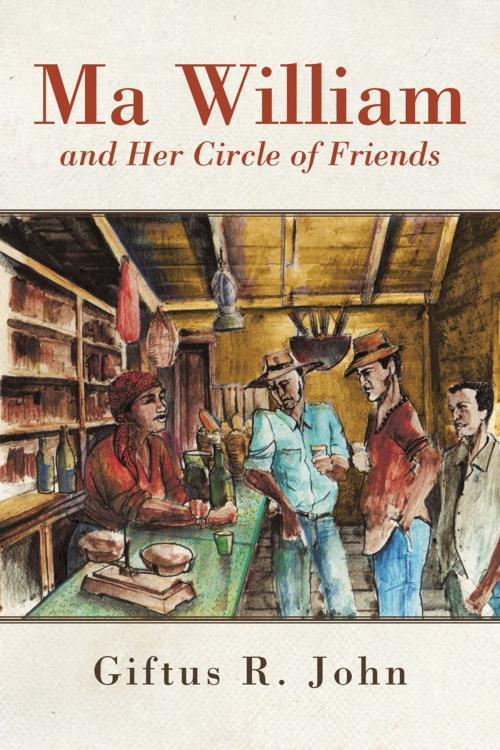 Cover of the book Ma William and Her Circle of Friends by Giftus John, iUniverse