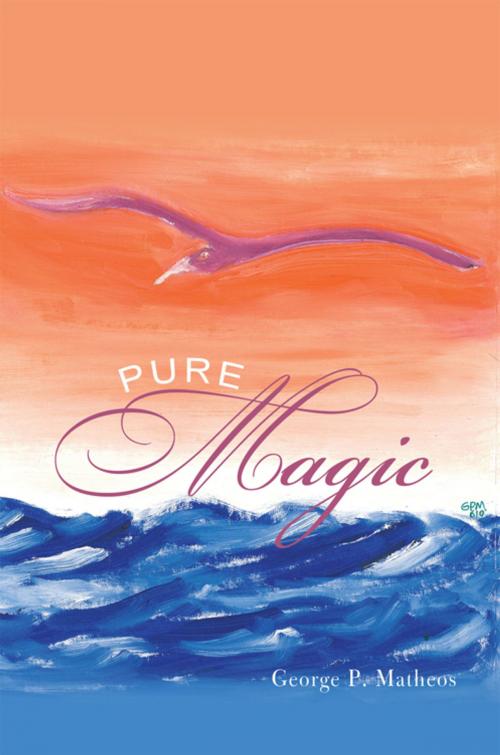 Cover of the book Pure Magic by George P. Matheos, iUniverse