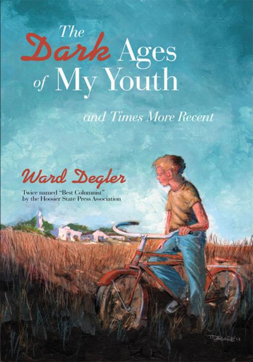 Cover of the book The Dark Ages of My Youth by Ward Degler, iUniverse